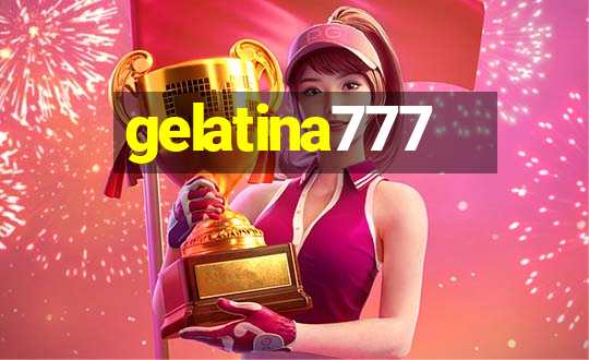 gelatina777