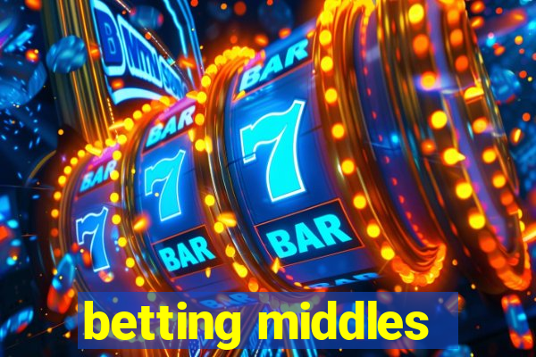 betting middles