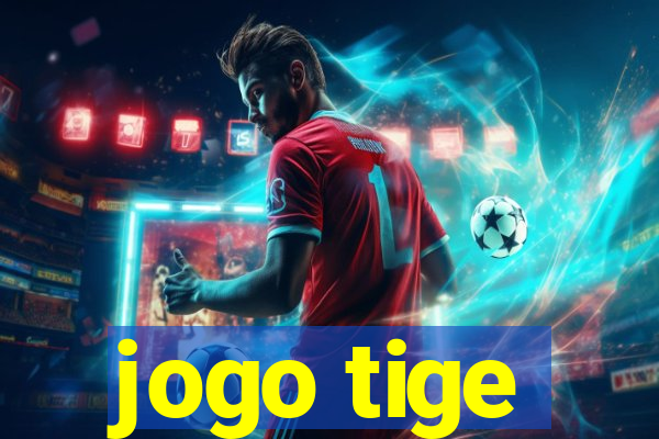 jogo tige