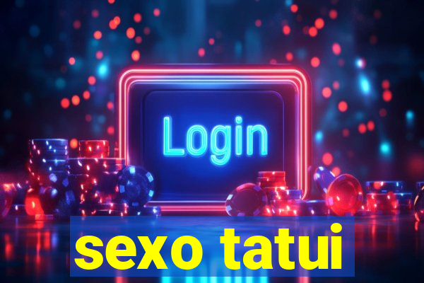 sexo tatui