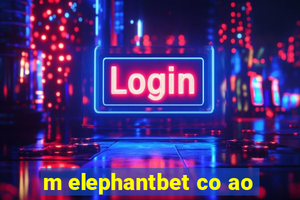 m elephantbet co ao