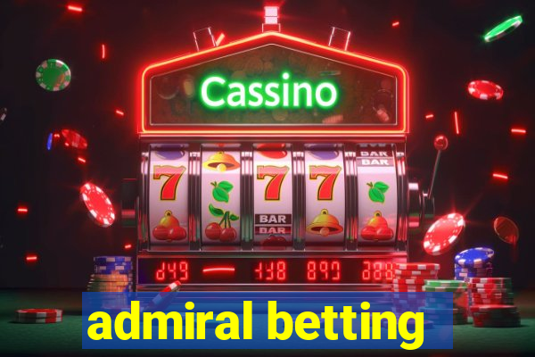 admiral betting