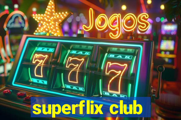 superflix club