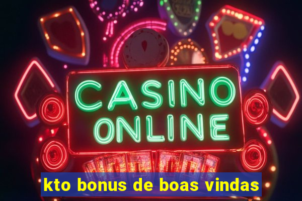 kto bonus de boas vindas