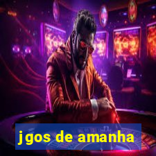 jgos de amanha