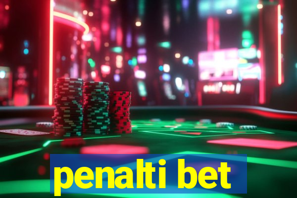 penalti bet