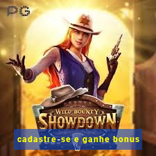 cadastre-se e ganhe bonus