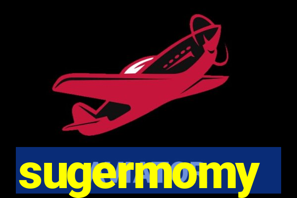 sugermomy