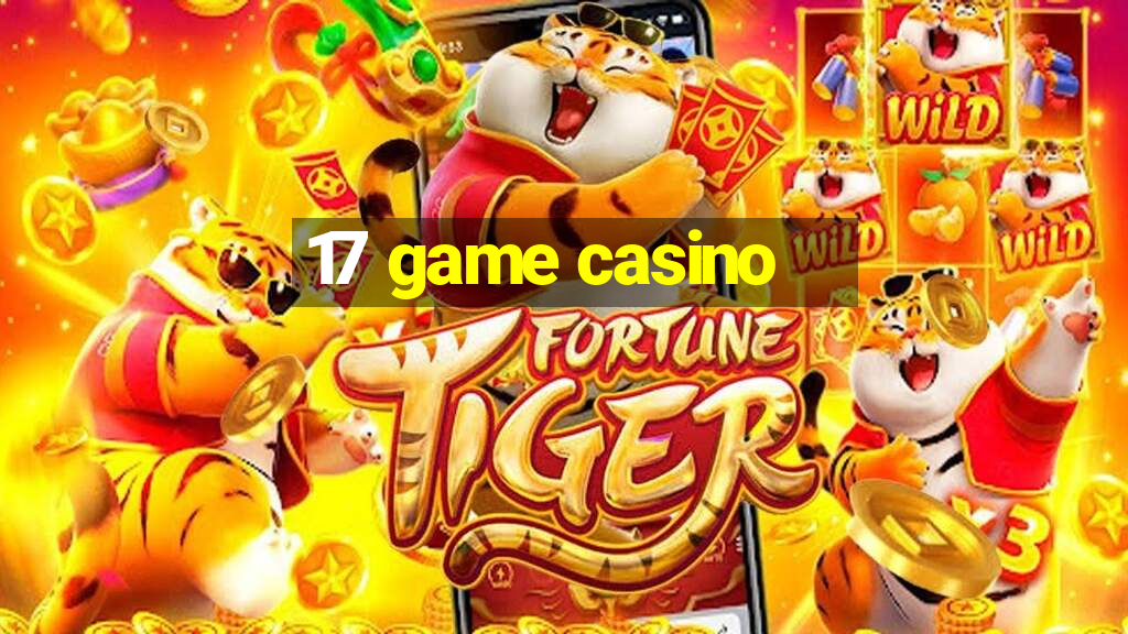 17 game casino