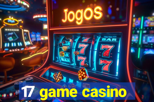 17 game casino