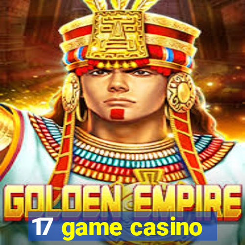 17 game casino