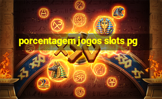 porcentagem jogos slots pg