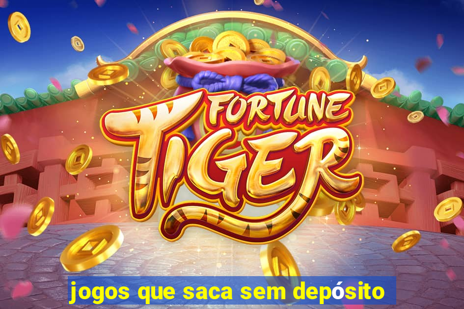 jogos que saca sem depósito