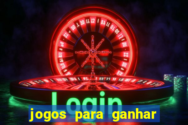 jogos para ganhar dinheiro gratuito