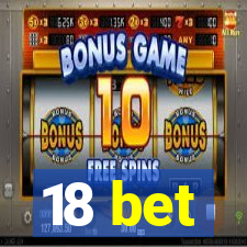 18 bet