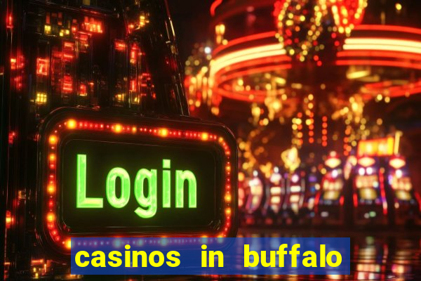 casinos in buffalo new york