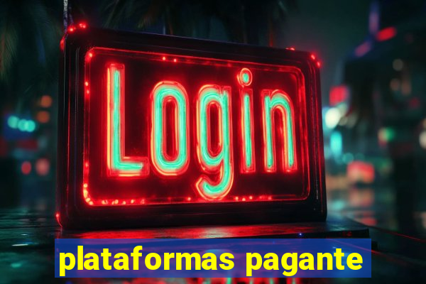 plataformas pagante