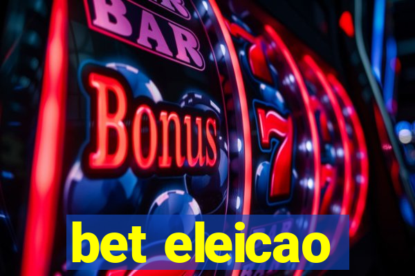 bet eleicao