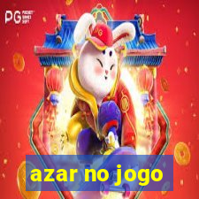 azar no jogo