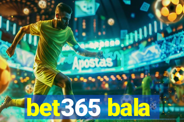 bet365 bala