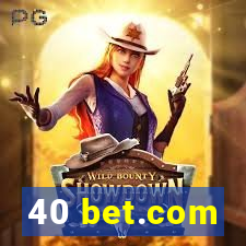 40 bet.com