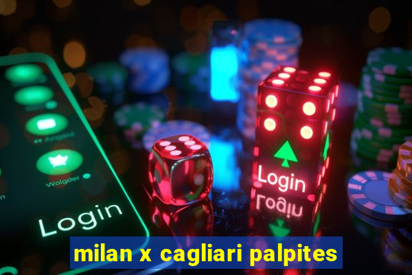 milan x cagliari palpites