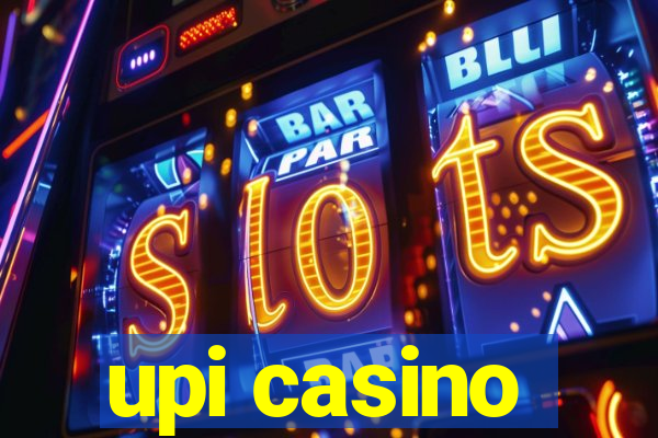 upi casino