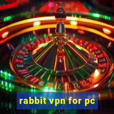 rabbit vpn for pc