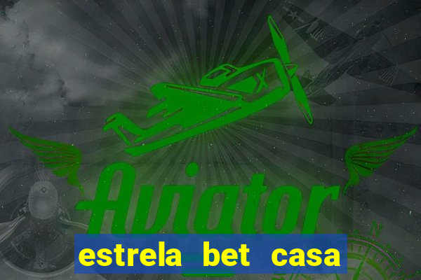 estrela bet casa de aposta