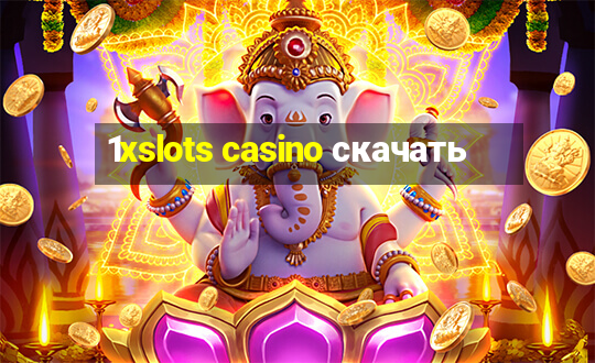 1xslots casino скачать