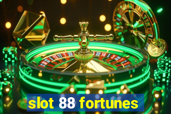 slot 88 fortunes