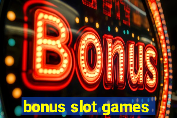 bonus slot games