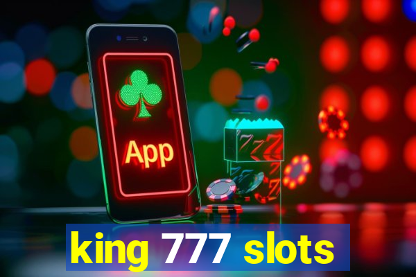 king 777 slots