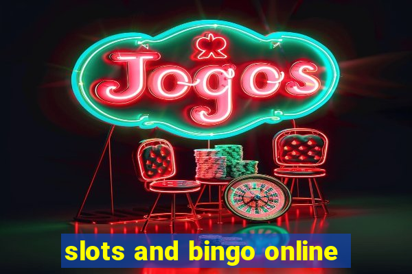 slots and bingo online