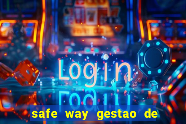 safe way gestao de recursos financeiros