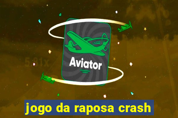 jogo da raposa crash