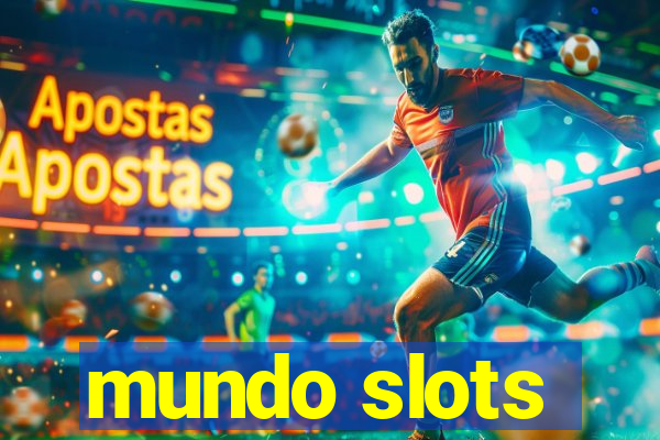 mundo slots