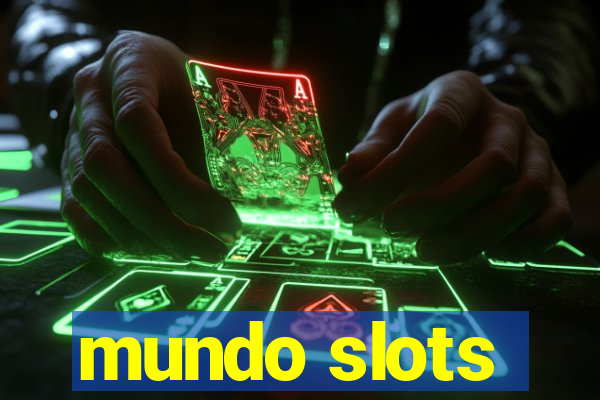 mundo slots