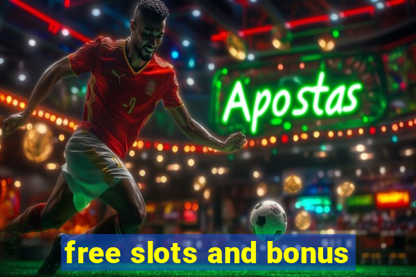 free slots and bonus