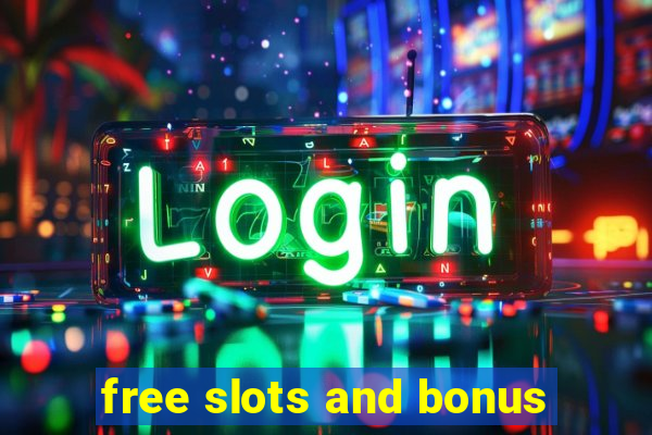 free slots and bonus