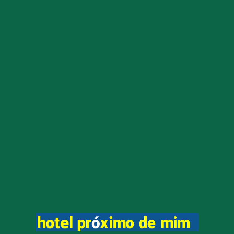 hotel próximo de mim