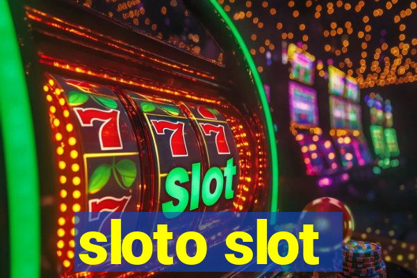 sloto slot