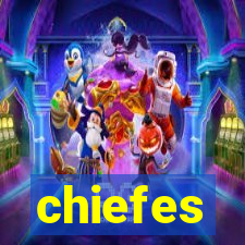 chiefes