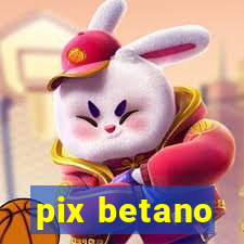 pix betano