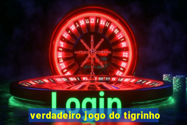 verdadeiro jogo do tigrinho