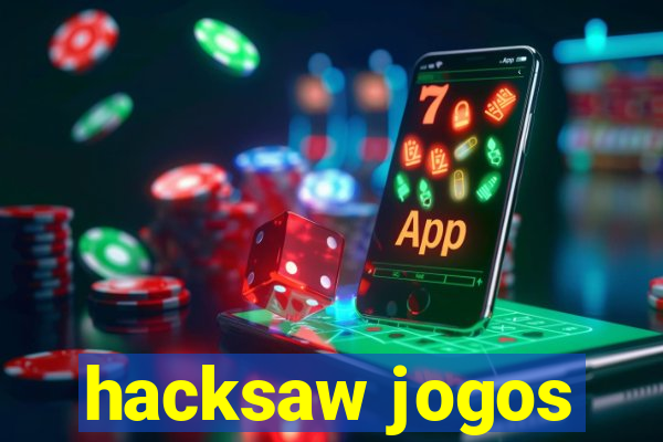 hacksaw jogos