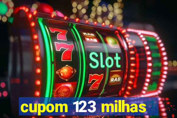 cupom 123 milhas