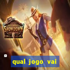 qual jogo vai passar ma globo hoje