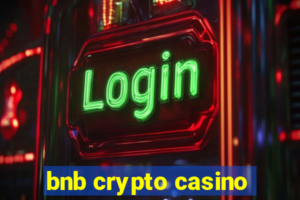 bnb crypto casino