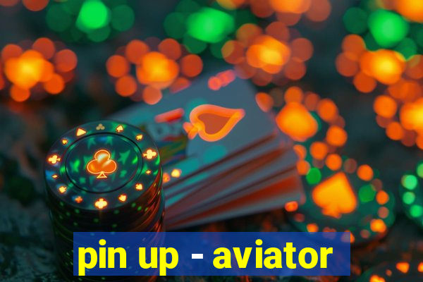 pin up - aviator